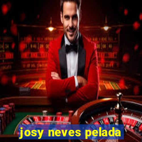 josy neves pelada